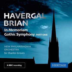 Brian: In Memoriam & Gothic Symphony: Part One