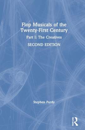Flop Musicals of the Twenty-First Century: Part I: The Creatives