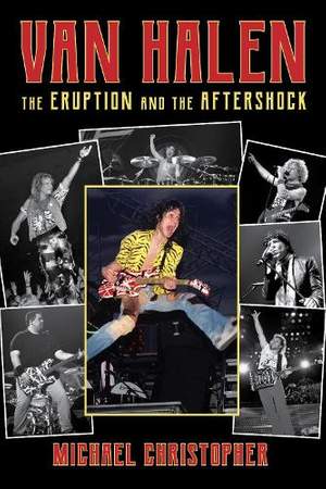 Van Halen: The Eruption and the Aftershock