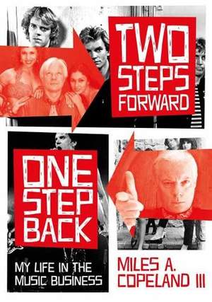 Two Steps Forward, One Step Back: My Life In The Music Business