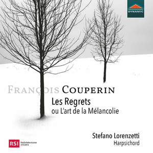 Couperin: Les Regrets ou L'art de la Mélancolie