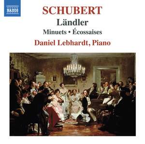 Schubert: Ländler, Minuets, Écossaises