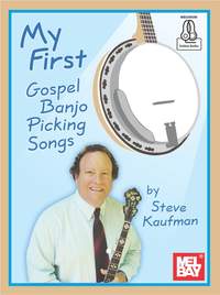 Steve Kaufman: My First Gospel Banjo Picking Songs