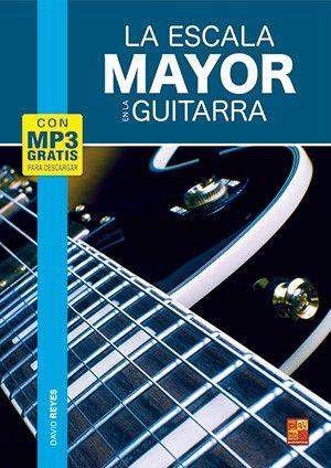 David Reyes: La escala mayor en la guitarra