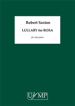 Robert Saxton: Lullaby For Rosa