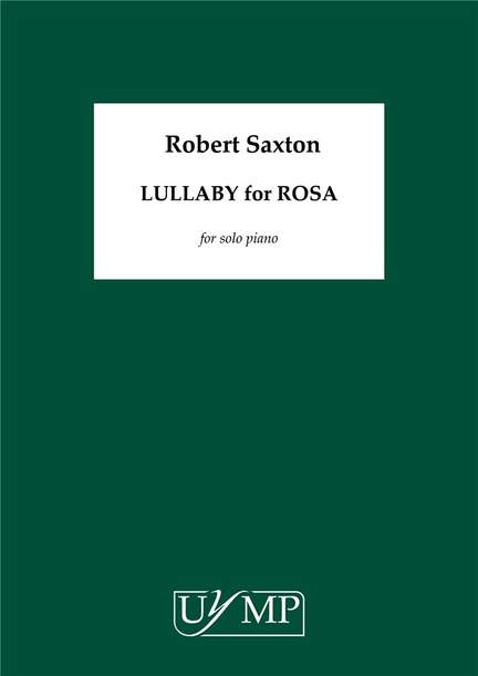 Robert Saxton: Lullaby For Rosa