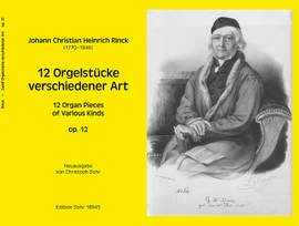 Rinck, J C H: 12 Orgelstücke verschiedener Art op. 12