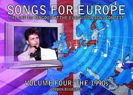 Songs for Europe: The United Kingdom at the Eurovision Song Contest: Volume 4: The 1990s