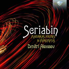 Scriabin: Mazurkas, Poemes & Impromtus