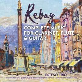 Rebay: Complete Music For Clarinet, Flute & Guitar