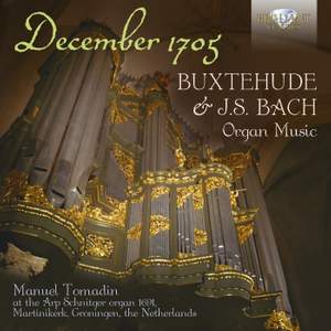 December 1705: Buxtehude & J.S. Bach Organ Music