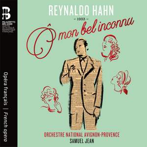 Reynaldo Hahn: O Mon Bel Inconnu Product Image