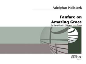 Hailstork, A: Fanfare on Amazing Grace