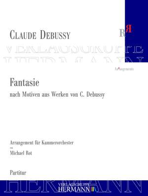 Debussy, C: Fantasie nach Motiven aus Werken von Claude Debussy