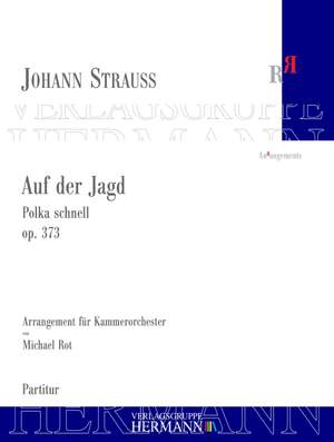 Strauß (Son), J: Auf der Jagd op. 373
