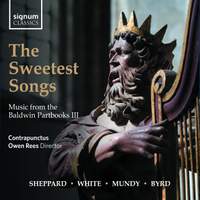 The Sweetest Songs: Music from the Baldwin Partbooks III