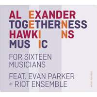 Togetherness Music for Sixteen Musicians