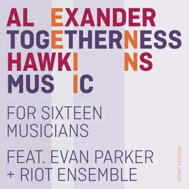 Togetherness Music For Sixteen Musicians