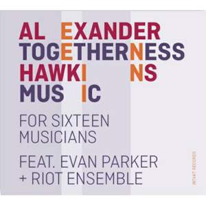Togetherness Music For Sixteen Musicians