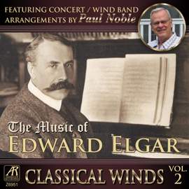 Classical Winds, Vol.2: The Music of Edward Elgar, featuring concert band arrangements by Paul Noble