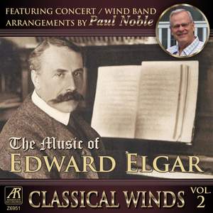 Classical Winds, Vol.2: The Music of Edward Elgar, featuring concert band arrangements by Paul Noble
