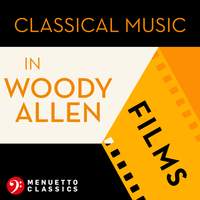 Classical Music in Woody Allen Films