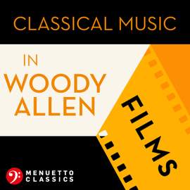 Classical Music in Woody Allen Films