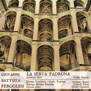 Pergolesi: La Serva Padrona & Violin Sonatas