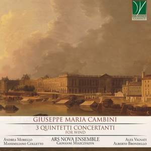 Giuseppe Maria Cambini: 3 Quintetti Concertanti, for Wind Ensemble