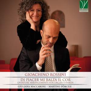 Rossini: Di piacer mi balza il cor, Overtures for Organ 4 Hands