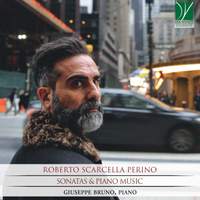 Scarcella Perino: Sonatas & Piano Music