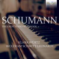 Schumann: The Great Piano Works, Vol. 1