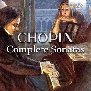 Chopin: Complete Sonatas