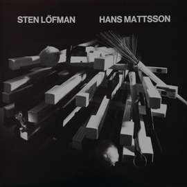 Sten Löfman, Hans Mattsson