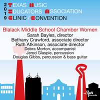 2019 Texas Music Educators Association (TMEA): Blalack Middle School Chamber Women [Live]