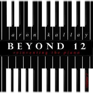 Beyond 12: Reinventing the Piano, Vol. 2