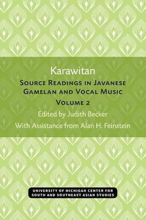 Karawitan, Volume 2: Source Readings in Javanese Gamelan and Vocal Music