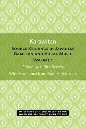 Karawitan, Volume 1: Source Readings in Javanese Gamelan and Vocal Music