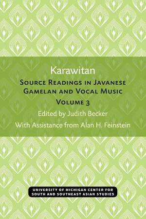 Karawitan, Volume 3: Source Readings in Javanese Gamelan and Vocal Music