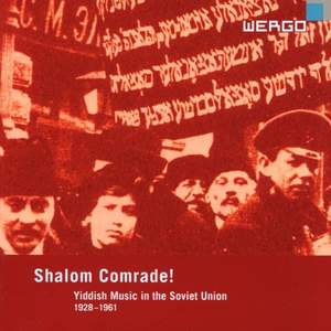 Shalom Comrade! (Yiddish Music in the Soviet Union 1928 - 1961)