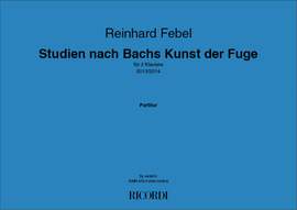 Reinhard Febel: Studien nach Bachs Kunst der Fuge