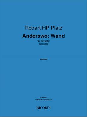 Robert H.P. Platz: Anderswo: Wand