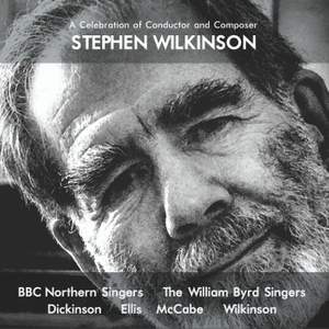 A Celebration of Conductor and Composer Stephen Wilkinson