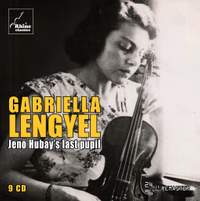 Gabriella Lengyel - Jenő Hubays Last Pupil