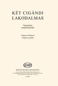 Vass, Lajos: Ket cigandi lakodalmas. SATB