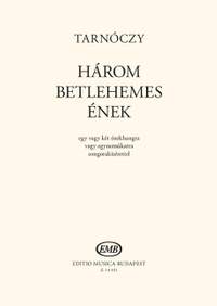 Tarnoczy, Laszlo: Harom betlehemes enek (upper voices)