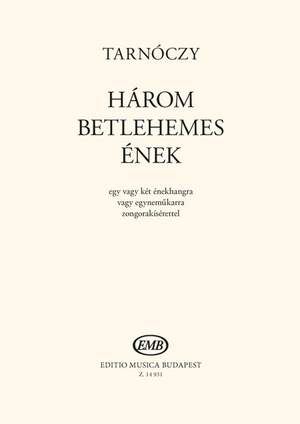 Tarnoczy, Laszlo: Harom betlehemes enek (upper voices)