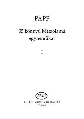 Papp, Lajos: 35 Easy Two-part Choruses