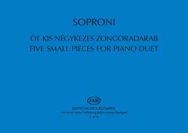 Soproni, Jozsef: Five Small  Pieces for Piano Duet