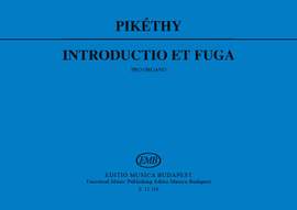 Pikethy, Tibor: Introductio et Fuga